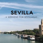 A Weekend por Sevillanas: Sevilla