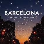 Spoiled Bohemians: Barcelona
