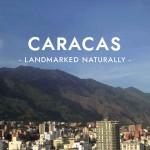Caracas: Landmarked Naturally