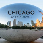 Chicago: But First, Coffee