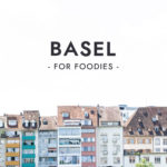 Basel for foodies